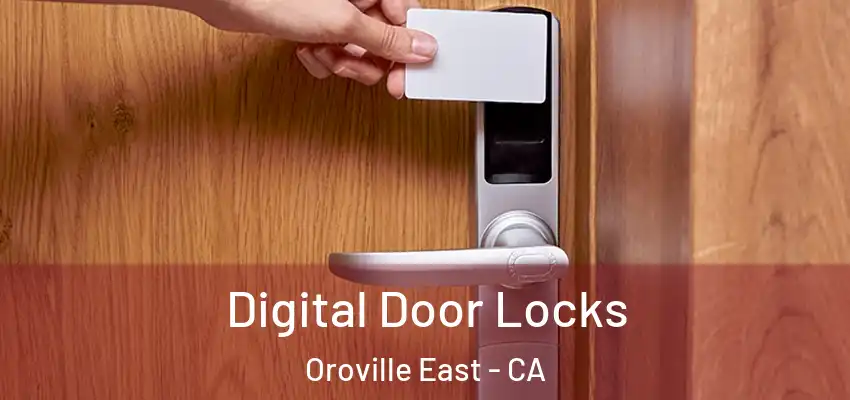  Digital Door Locks Oroville East - CA
