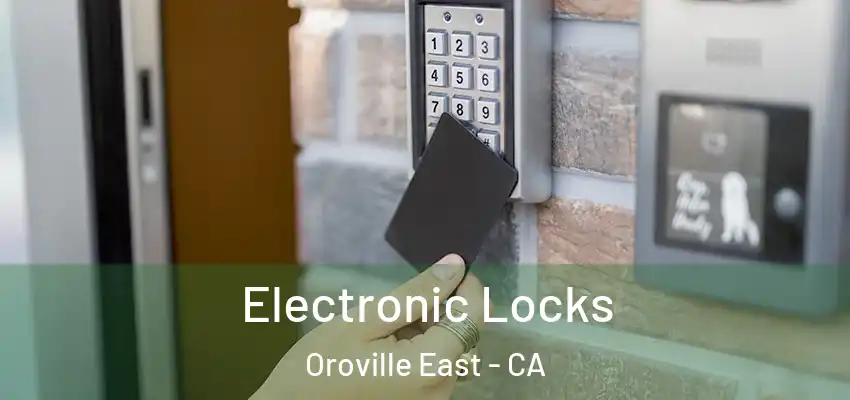  Electronic Locks Oroville East - CA