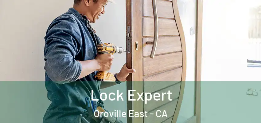  Lock Expert Oroville East - CA
