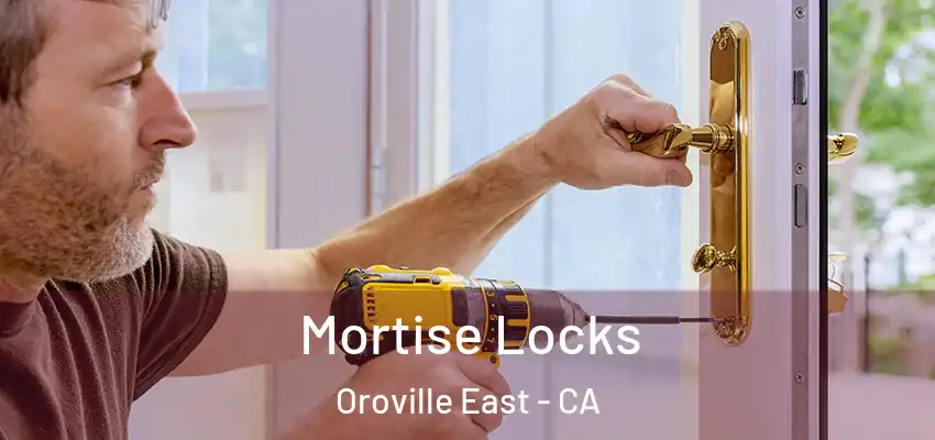  Mortise Locks Oroville East - CA