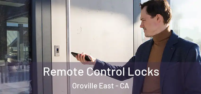  Remote Control Locks Oroville East - CA