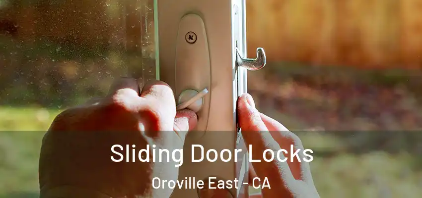  Sliding Door Locks Oroville East - CA